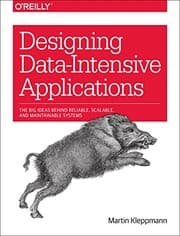 Cover for Designing Data-Intensive Applications: The Big Ideas Behind Reliable, Scalable, and Maintainable Systems